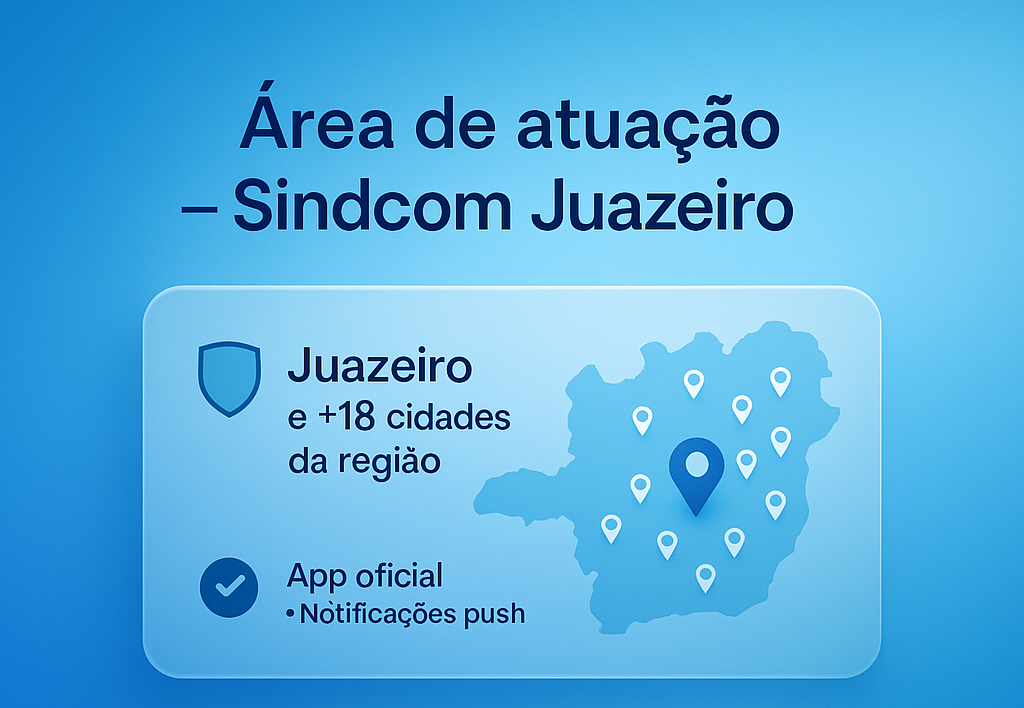 Sindcom Juazeiro — área de atuação em Juazeiro e +18 cidades